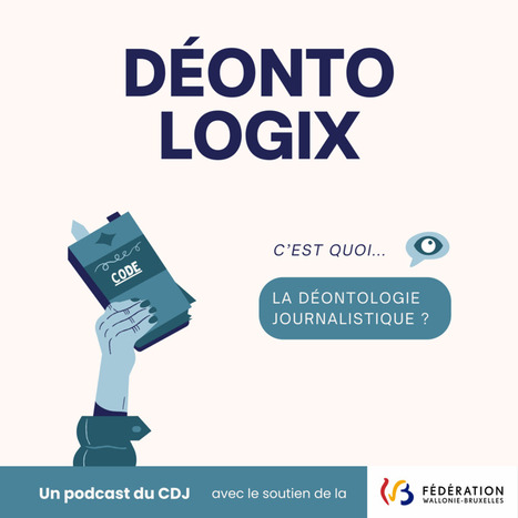 Le CDJ présente « Déontologix », le podcast qui décrypte la déontologie journalistique | Journalisme & déontologie | Scoop.it