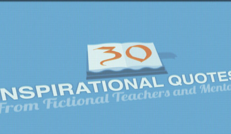 Be Inspired By These 30 Famous Fictional Teachers by Dave LeClair | iGeneration - 21st Century Education (Pedagogy & Digital Innovation) | Scoop.it