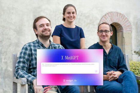 « Les médecins ne devraient plus aller sur Google ou ChatGPT : MedGPT est là, fiable et souveraine » | Notebook or My Personal Learning Network | Scoop.it