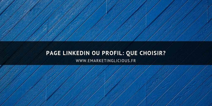 Page LinkedIn ou Profil: que Choisir? | Médias sociaux : Conseils, Astuces et stratégies | Scoop.it