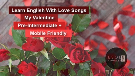 Learn English With Love Songs - My Valentine | eflclassroom | Scoop.it