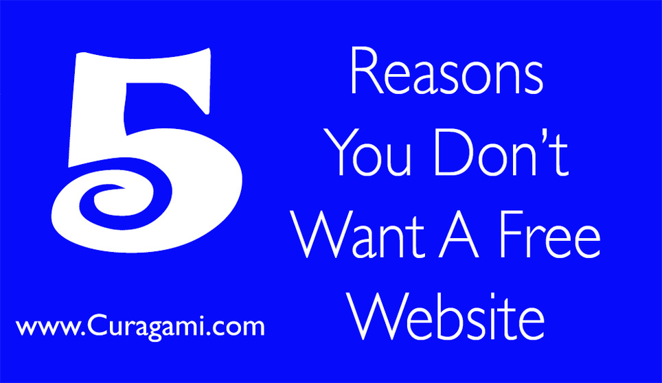 5 Reasons You Don't Want A "Free" Website via @Curagami | WebsiteDesign | Scoop.it