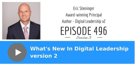 What’s New in Digital Leadership version 2 with Eric Sheninger via @coolcatteacher | iGeneration - 21st Century Education (Pedagogy & Digital Innovation) | Scoop.it