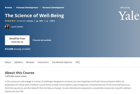 The Science of Well-Being - Over 600,000 people have signed up for free this self-paced course from Yale | iGeneration - 21st Century Education (Pedagogy & Digital Innovation) | Scoop.it