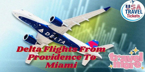 Delta Flights From Providence (PVD) To Miami (MIA) | USA Travel Tickets | Scoop.it