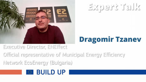 Expert talks – Dragomir Tzanev, Executive Director of Center for Energy Efficiency EnEffect | Energy Transition in Europe | www.energy-cities.eu | Scoop.it