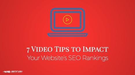 7 Video Tips to Impact Your Website’s SEO Rankings - SEMrush Blog | Tampa Florida Marketing | Scoop.it