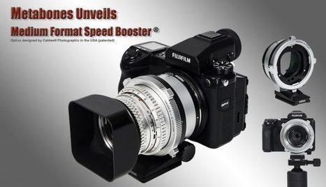 Metabones Introduces Hasselblad V to Fuji G mount (GFX) Speed Booster | Fujifilm GFX | Scoop.it