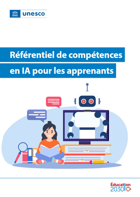 Référentiel de compétences en IA pour les apprenants (UNESCO) | Veille Éducative - L'actualité de l'éducation en continu | Scoop.it