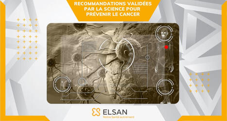 10 recommandations valid&eacute;es par la science pour pr&eacute;venir le #cancer #Risque #Pr&eacute;vention #AlimentationSaine #Activit&eacute;Physique #Vaccin | autour du CANCER | Scoop.it
