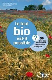 En librairie : L'agriculture biologique en 90 questions - | SCIENCES DU VEGETAL | Scoop.it