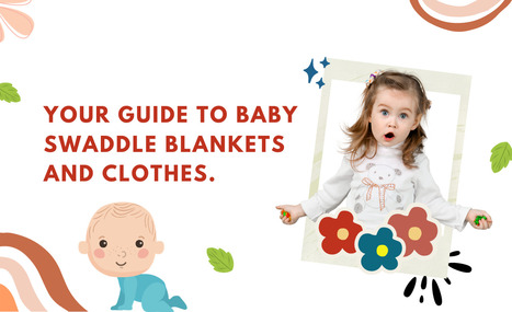 Your Guide to Baby Swaddle Blankets and Clothes. | Milk Snob | Scoop.it