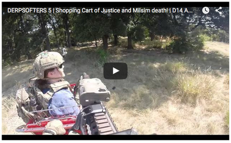 DERPSOFTERS 5 - Shopping Cart of Justice and Milsim death! - CmanAirsoft1 On YouTube | Thumpy's 3D House of Airsoft™ @ Scoop.it | Scoop.it