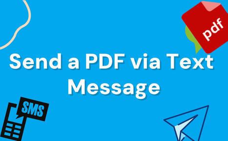 How to Send a PDF via Text in 3 Ways: Fast and Easy | SwifDoo PDF | Scoop.it