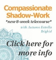 Compassionate Shadow-Work | Autumn Estrella Brighid | Nonviolent Communication (NVC) | Scoop.it