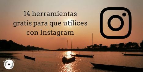 14 herramientas gratis que os recomiendo para Instagram | Seo, Social Media Marketing | Scoop.it