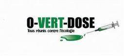 O-vert-dose : tous r&eacute;unit contre&nbsp;l&rsquo;&eacute;cologie! | Ecor&eacute;action ou &eacute;colophobie | Scoop.it