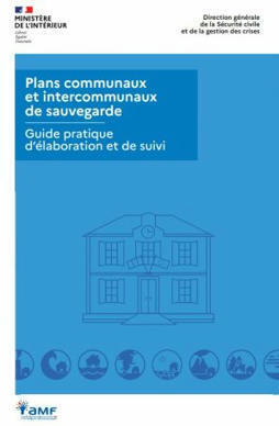 Guide pratique d’élaboration et de suivi des Plans communaux et intercommunaux de sauvegarde | Veille juridique du CDG13 | Scoop.it