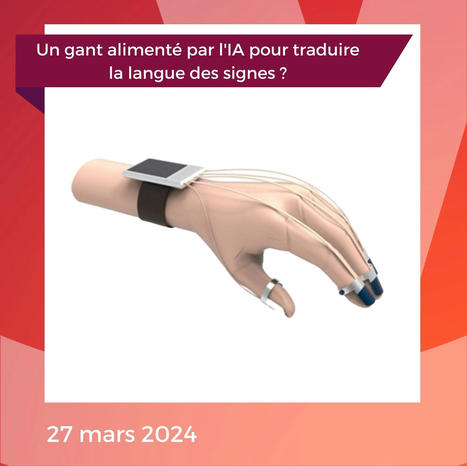 Un gant alimenté par l'IA pour traduire la langue des signes ? | Buzz e-sante | Scoop.it