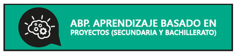 Curso ABP. Aprendizaje Basado en Proyectos (Secundaria y Bachillerato) | TIC & Educación | Scoop.it