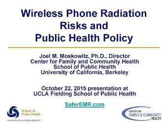 Wireless Phone Radiation Risks and Public Health Policy // Joel Moskowitz, Ph.D.,  Director Center for Family and Community Health School of Public, UC Berkeley | Screen Time, Tech Safety & Harm Prevention Research | Scoop.it