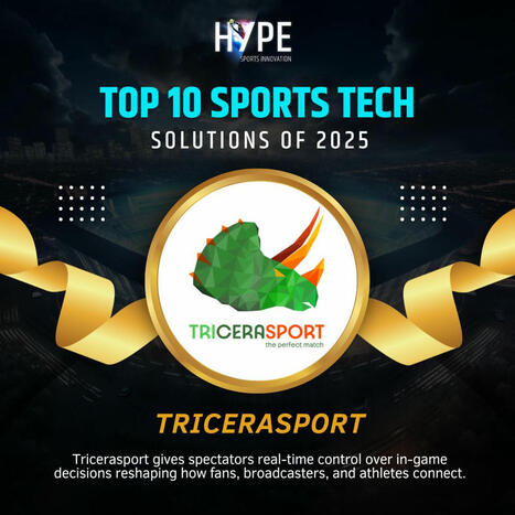 HYPE Sports Innovation - Tricerasport dans le "Top 10 Sports Tech Startups" de l'année ! | 7 - Fan Experience | Scoop.it