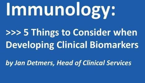 5 Things to Consider when Developing Clinical Biomarkers | Immunology Diagnosis | Scoop.it