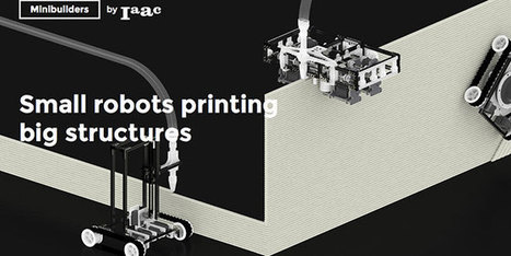 Des MiniBuilders pour imprimer en 3D des structures de grande taille | Libre de faire, Faire Libre | Scoop.it