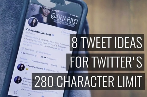 8 Tweet Ideas for Twitter's 280 Character Limit | #SocialMedia | Education 2.0 & 3.0 | Scoop.it