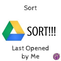 Google Drive: Sort Last Opened By Me - via @AliceKeeler | Education 2.0 & 3.0 | Scoop.it