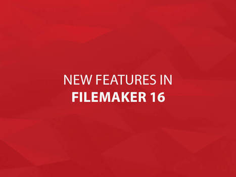New Features in FileMaker 16 | Learning Claris FileMaker | Scoop.it