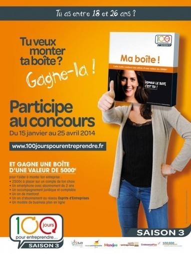 100 jours pour entreprendre : concours de création d’entreprise pour les 18-26 ans | Innovation Sociale et Entrepreneuriat Social | Scoop.it