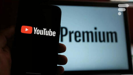 YouTube Premium augmente (encore) ses prix : la formule Famille franchit une barre symbolique | Divertissement | Scoop.it