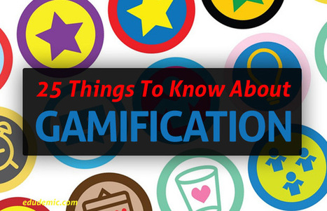 25 Things Teachers Should Know About Gamification | Digital Delights - Avatars, Virtual Worlds, Gamification | Scoop.it