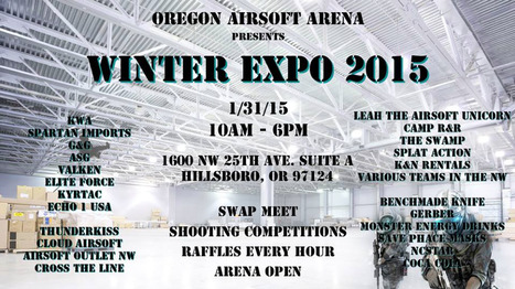WINTER EXPO 2015 is coming up FAST! - Oregon Airsoft Arena - Facebook | Thumpy's 3D House of Airsoft™ @ Scoop.it | Scoop.it