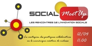 Social MeetUp, les rencontres des innovations sociales, le 12 avril | Economie Responsable et Consommation Collaborative | Scoop.it