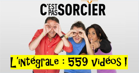 C'EST PAS SORCIER: l'intégrale! 559 vidéos en visionnage gratuit | Infos Documentation CDI Lycée Léo Ferré | Scoop.it