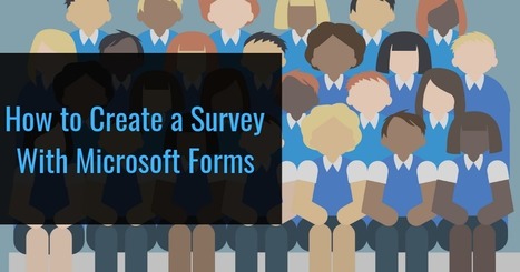 How to Create a Survey in Microsoft Forms & Sort Results in Excel | Free Technology for Teachers | Information and digital literacy in education via the digital path | Scoop.it