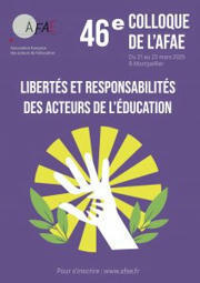46e colloque national de l’AFAE : libertés et responsabilités des acteurs de l'éducation - 21, 22 et 23 mars 2025 | Compétences de base, illettrisme, illectronisme... | Scoop.it