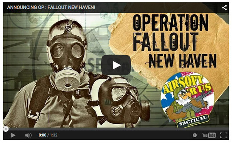 ANNOUNCING OP: FALLOUT NEW HAVEN! - Airsoft R US TV on YouTube! | Thumpy's 3D House of Airsoft™ @ Scoop.it | Scoop.it