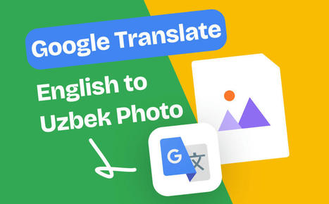 Google Translate English to Uzbek Photo | Full Guide in 2023 | SwifDoo PDF | Scoop.it