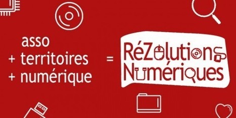 Les RéZolutions Numériques : le tour de France des assos et du numérique – Le Mouvement associatif | UseNum - Association | Scoop.it