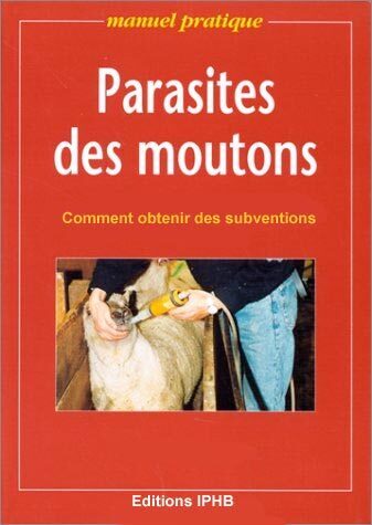 IPHB: Parasites des moutons, comment obtenir des subventions | Pastoralisme Ours Loups Lynx | Scoop.it