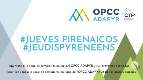 #OPCC #ADAPYR - Séminaire final en ligne sur le changement climatique dans les Pyrénées le 12 novembre à 16h  | Vallées d'Aure & Louron - Pyrénées | Scoop.it