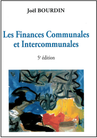 Les Finances communales et intercommunales - 5ème édition | Doc [actu] - Le bulletin bibliographique des nouvelles ressources disponibles au centre de documentation de l’ADACL. | Scoop.it