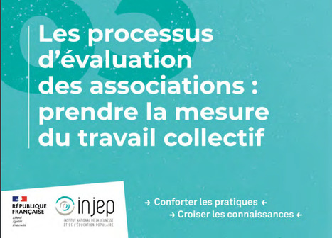 Cahier de l'action n° 63 - Les processus d'évaluation des associations : prendre la mesure du travail collectif | 3 - Innovations sociales | Scoop.it