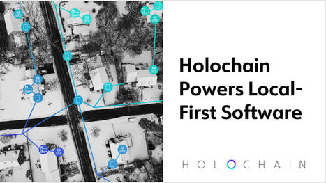 Holochain Powers Local-First Software | Networked Society | Scoop.it