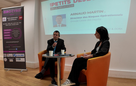 &laquo; Avec DORA et NIS2, la cybers&eacute;curit&eacute; devient un sujet de gouvernance, pas seulement d&rsquo;IT &raquo; Arnaud Martin, Caisse des D&eacute;p&ocirc;ts | UTIKXO | Cybers&eacute;curit&eacute; & Data Protection - RGPD | Scoop.it