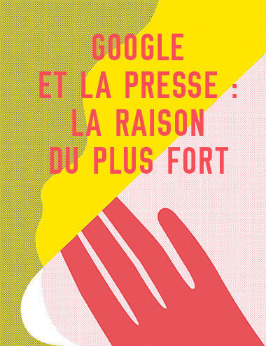 Google et la presse: la raison du plus fort | DocPresseESJ | Scoop.it
