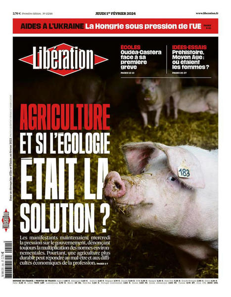 Libération Jeudi 01 février 2024 "Agriculture : et si l'écologie était la solution ?" | Variétés entomologiques | Scoop.it